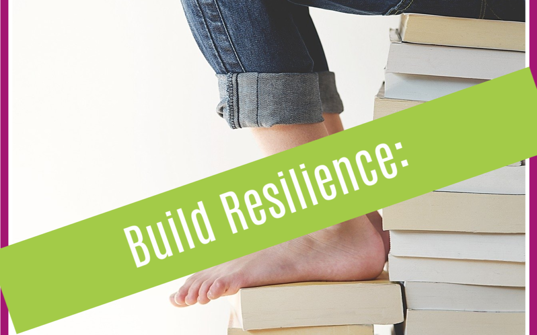 Be Someone Smart and Build Your Resilience